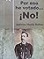 Por eso he votano.no,biografia del general jose luis robau lo... by america mazon robau