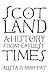 Scotland: A History from Earliest Times by Alistair Moffat (2016-01-01)
