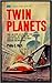 Twin Planets