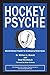 Hockey Psyche by William A Howatt (2012-02-27)