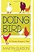 Doing Bird by Gurdon, Martin (2013) Paperback