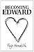 Becoming Edward by Faye Meredith (2011-06-06)