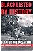 Blacklisted by History: The Untold Story of Senator Joe McCarthy and His Fight Against America's Enemies