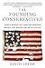 The Founding Conservatives: How a Group of Unsung Heroes Saved the American Revolution by David Lefer (2013-06-13)