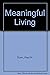 Meaningful Living