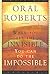 [(When You See the Invisible, You Can Do the Impossible)] [By (author) Oral Roberts] published on (April, 2006)