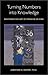 Turning Numbers into Knowledge: Mastering the Art of Problem Solving by Jonathan G. Koomey (April 1, 2003) Hardcover