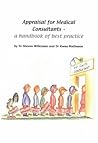 Appraisal for Medical Consultants - a Handbook of Best Practice