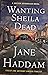 Wanting Shiela Dead - 1st Edition/1st Printing