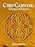 Chip Carving: Techniques and Patterns by Wayne Barton (1985-05-20)