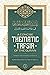 A CONCISE THEMATIC TAFSIR OF THE QURAN Facilitated by Allah the Most Kind and Benefactor (Volume 1)