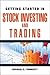 Getting Started in Stock Investing and Trading by Michael C. Thomsett(2011-01-11)