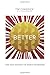 Better: How Jesus Satisfies the Search for Meaning by Tim Chaddick (2013-09-01)