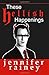These Hellish Happenings [Paperback] [2010] (Author) Jennifer Rainey