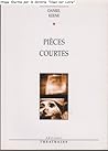 Pièces courtes 1