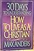 30 Days to Understanding How to Live As a Christian
