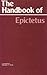 The Handbook (The Encheiridion) (Hackett Classics) by Epictetus (1983-06-01)