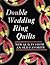 Double Wedding Ring Quilts: New Quilts from an Old Favorite