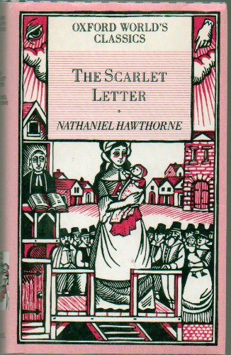 The Scarlet Letter by Nathaniel Hawthorne - Oxford World's Classics (Small 4"x6" Book) Edition 1985