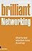 Brilliant Networking: What ...