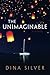 The Unimaginable by Dina Silver (2014-12-01)