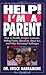 Help! I'm a Parent Paperback February 21, 1995