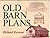 Old Barn Plans by Richard Rawson (1980-09-02)