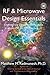 RF & Microwave Design Essentials: Engineering Design and Analysis from DC to Microwaves by Ph.D., Matthew M. Radmanesh (2007-02-26)