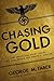 Chasing Gold: The Incredible Story of How the Nazis Stole Europe's Bullion by George M. Taber (2014-12-15)