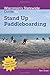Wisconsin's Statewide Guide to Stand Up Paddleboarding by Ben Shaw (2014) Paperback