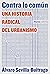 Contra lo común: Una historia radical del urbanismo (Alianza Ensayo) (Spanish Edition)