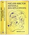 Nuclear Reactor Materials and Applications