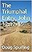 The Triumphal Entry, John 12 by Doug Spurling The Triumphal Entry, John 12 by Doug Spurling