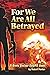 For We Are All Betrayed: A Greta Steiner EUOPS Novel