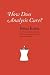 How Does Analysis Cure? by Heinz Kohut (1984-06-15)