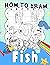 How To Draw Fish: Sea Creat...