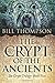 The Crypt of the Ancients: Volume 2 (The Crypt Trilogy) by Bill Thompson (2015-09-18)