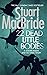 22 Dead Little Bodies (A Logan and Steel short novel) (Logan Mcrae) by Stuart MacBride (9-Apr-2015) Hardcover