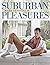 Suburban Pleasures