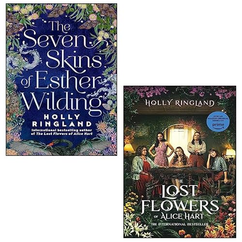 Holly Ringland 2 Books Collection Set (The Lost Flowers of Alice Hart & The Seven Skins of Esther Wilding)