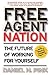 Free Agent Nation: The Future of Working for Yourself by Daniel H. Pink (2002-05-01)