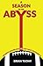 A Season in the Abyss: Spor...