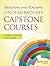 Designing and Teaching Undergraduate Capstone Courses