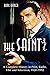 [The "Saint": A Complete History in Print, Radio, Film and Television of Leslie Charteris' Robin Hood of Modern Crime, Simon Templar, 1928-1992] (By: Burl Barer) [published: June, 2003]