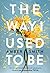 The Way I used to be (French Edition)