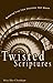 Twisted Scriptures by Mary Alice Chrnalogar (2000-08-01)