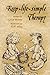 Keep-Life-Simple Therapy (Elf Self Help) by Linus Mundy (1993-04-01)