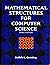 Mathematical Structures for Computer Science (Mathematical Sciences)