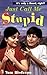 Just Call Me Stupid by Birdseye Tom (1996-09-01) Paperback