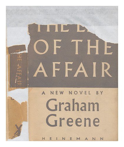 The end of the affair / Graham Greene